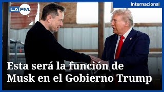 Donald Trump ya le dio una función a Elon Musk [upl. by Keyek]