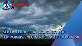 🔴 SEXTAFEIRA MARCADA POR TEMPORAIS EM GRANDE PARTE DO BRASIL 🔴  PARA HOJE 13 DE DEZEMBRO DE 2024 [upl. by Neu]