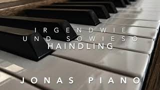 Irgendwie und Sowieso  Haindling  Piano Cover [upl. by Tommi207]