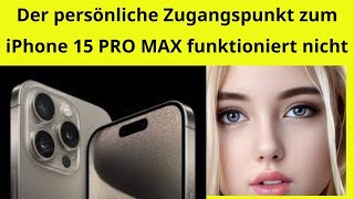 Sieg errungen iPhone 15 PRO MAX HotspotProbleme lösen [upl. by Lorn]