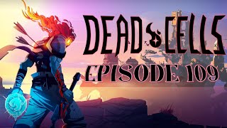 Dead Cells 109  Shorter Seasons Better Seasons [upl. by Moses509]