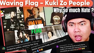 Waving Flag  Cover   Various Kuki Zo People from Lamka   REACTION   why so much hate [upl. by Eb186]