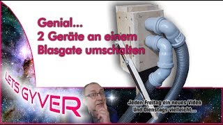 Genial 2 Geräte an einem Blastgate umschalten [upl. by Ehr]