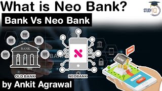 What is Neo Bank Difference between regular Bank and Neo Bank explained  Facts about Neo Bank IAS [upl. by Armil290]