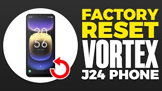 How To Factory ResetHard Reset Vortex J24 Phone [upl. by Sherie]