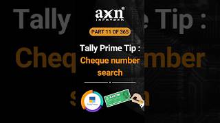 Quickly Search for Cheque Numbers in TallyPrime  Day 11 of 365 Days Tally Tips  AXN Infotech [upl. by Ramal]