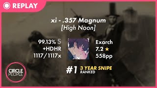 osu  Exarch  xi  357 Magnum High Noon HDHR 9913 FC 558pp 1  3 year old Cookiezi snipe [upl. by Nahshon299]