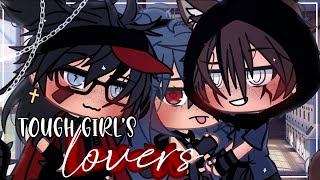 Tough Girl’s Lovers ❤️  Gacha Life  GLMM  Original  Poly [upl. by Cheng]