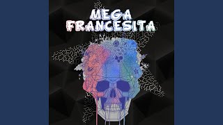 Mega Francesita [upl. by Lindy43]