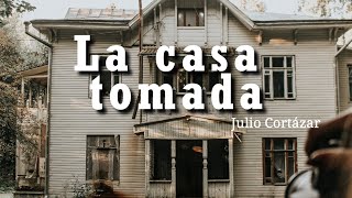 quotCasa Tomadaquot de Julio Cortázar  audiolibro 🎧📖 [upl. by Ivets]