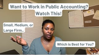 New to Public Accounting What Size CPA Firm is for You [upl. by Sutphin825]