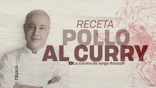 Receta de Pollo al Curry I Jorge Rausch [upl. by Elimaj]