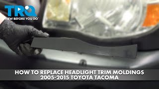 How to Replace Headlight Trim Moldings 20052015 Toyota Tacoma [upl. by Anabella]