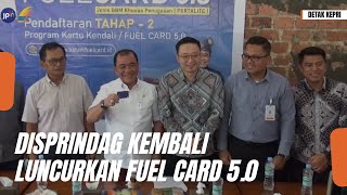 DISPRINDAG KEMBALI LUNCURKAN FUEL CARD 50 [upl. by Chaunce]