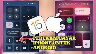 PEREKAM LAYAR IPHONE UNTUK ANDROID TERMASUK CONTROL CENTER FULL IOS 15 [upl. by Ecahc]