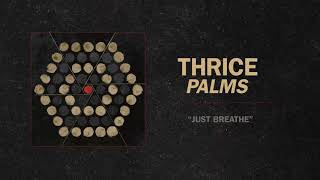 Thrice  quotJust Breathequot Full Album Stream [upl. by Rann48]