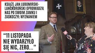 Książę Jan Lubomirski Lanckoroński oprowadza po swoim zamku i zaskakuje wyznaniem [upl. by Iorgos752]