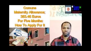 Comune Maternity Allowance 38346 Euros For Five Months How To Apply For It [upl. by Lysander788]