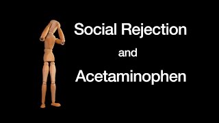 Social Rejection and Acetaminophen [upl. by Blanca]