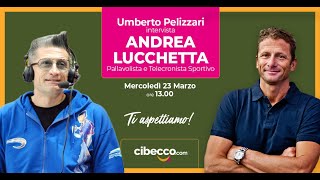 ANDREA LUCCHETTA Sport cibo e nutrizione Intervista [upl. by Dianna]