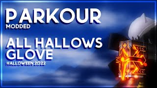 All Hallows Glove  Parkour Modded [upl. by Aniraad57]