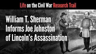 William T Sherman Informs Joe Johnston of Lincoln s Assassination [upl. by Asilim672]