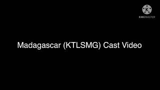 Madagascar KTLSMG Cast Video [upl. by Nomyt]