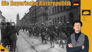 Die Bayerische Räterepublik 1919  eine kurzlebige Episode [upl. by Sybley]