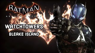 Complete every Bleake Island Watchtower in Batman Arkham Knight [upl. by Brosy]