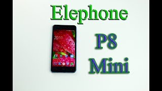 Полный честный обзор Elephone P8 MiniКитаец есть Китаец [upl. by Ainolloppa365]