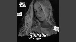 Libertina Dainez Remix [upl. by Rosol35]