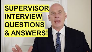 SUPERVISOR Interview Questions and ANSWERS How to PASS your Supervisor Interview [upl. by Annadiane258]