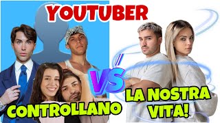 YOUTUBER CONTROLLANO LA NOSTRA VITA [upl. by Airetnohs]