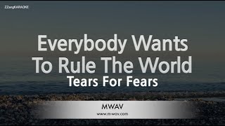 Tears For FearsEverybody Wants To Rule The World Karaoke Version [upl. by Yeroc]