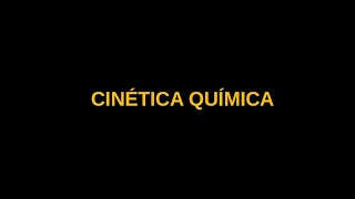 CINÉTICA QUÍMICA Y MECANISMOS DE REACCION [upl. by Arihsan]