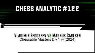 Vladimir Fedoseev vs Magnus Carlsen  Chessable Masters Div 1 w 2024 [upl. by Neelhtac]