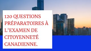 120 questions préparatoires à lexamen de citoyenneté canadienne [upl. by Kirk]