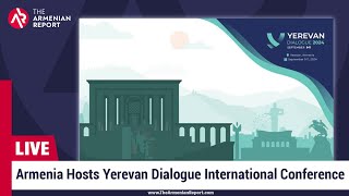 Armenia Hosts Yerevan Dialogue International Conference [upl. by Yraillih965]