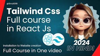 Full Course of Tailwind css in Hindi 2024  Shruti098 [upl. by Phoebe135]