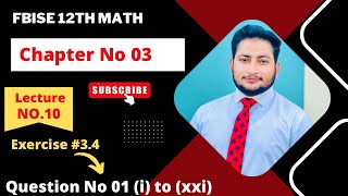 12th Class Math Exercise 34  2nd year mathematics Chapter 3 Exercise 34 Question 1 [upl. by Zildjian]