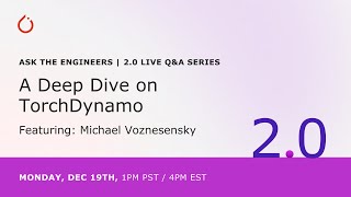 PyTorch 20 Live QampA Series A Deep Dive on TorchDynamo [upl. by Attenrad]