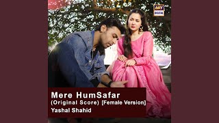 Mere Humsafar Original Score Female Version [upl. by Ahsinoj667]