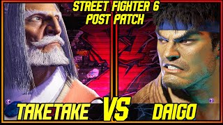 SF6 ▰ DAIGO  RYU  VS TAKETAKE  JP  ▰ STREET FIGHTER 6 [upl. by Ddal73]