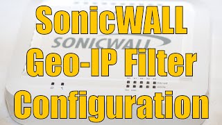 Dell SonicWALL GeoIP Filter Configuration [upl. by Knight]