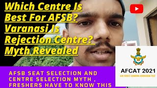 Which Centre Is Best For AFSB  Varanasi Is Rejection Centre  MythInAfsbAfsbMyth4afsbvaranasi [upl. by Anaicul]