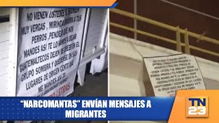 “Narcomantas” envían mensajes a migrantes [upl. by Yotal681]