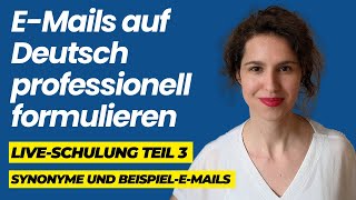 LIVE  EMails auf Deutsch professionell formulieren  Teil 3  BeispielEMails [upl. by Daisey]