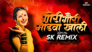 GORI GAURI MANDAVAKHALI  POWER OF EDM  SK REMIX [upl. by Nirrep696]