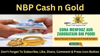 How to get loan on Gold  NBP Cash N Gold  Wajid Faqeer Online Service  NBP [upl. by Glenine823]