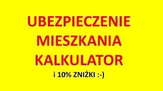 Ubezpieczenie mieszkania kalkulator i 10 zniżki online [upl. by Raphaela459]